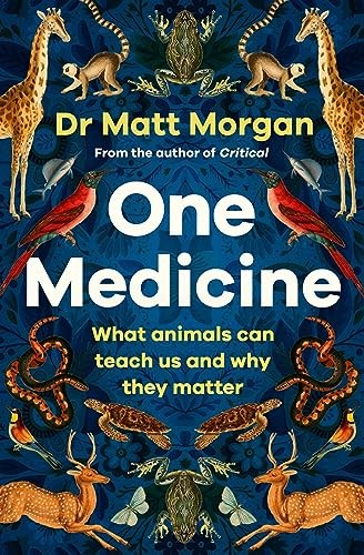 Matt Morgan Unisex Multicolor One Medicine : How Understanding Animals Can Save Our Lives - Image 3