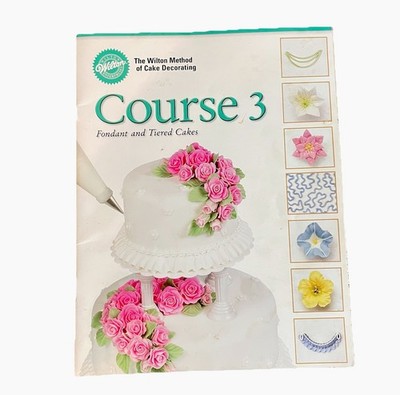 Wilton Cake Decorating Course 3 Fondant and Tiered Cakes