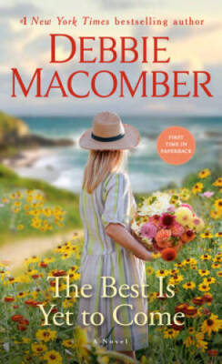 The Best Is Yet to Come: A Novel - Mass Market Paperback - VERY GOOD