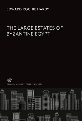 Edward Rochie Hardy | The Large Estates of Byzantine Egypt | Buch | Englisch