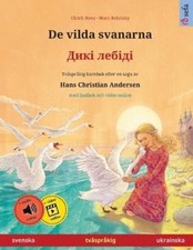 Ulrich Renz Renz U De vilda svanarna - Дикі лебіді (svenska - ukrai (Paperback)