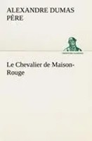 Alexandre Dumas PèRe | Le Chevalier De Maison-Rouge | Taschenbuch | FranzöSisch