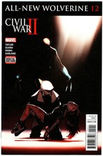 All-New Wolverine (2016) #12 NM 9.4 Civil War II Tie-In Laura X-23 Tom Taylor