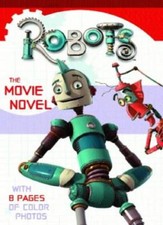 "Robots": The Movie Novel By Nancy Krulik