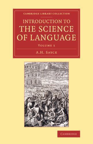 Introduction to the Science of Language Sayce Paperback 9781108083867 Volume 1