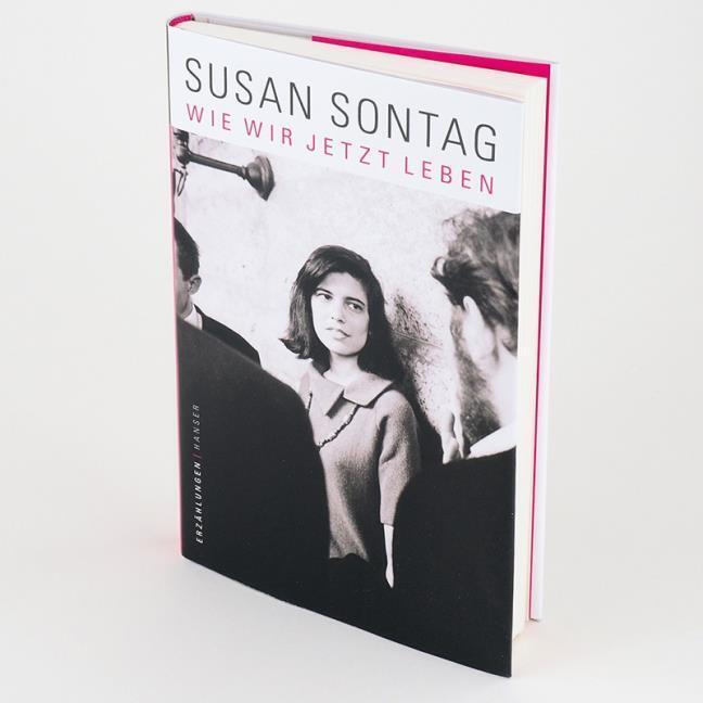 Thumbnail - Sontag Susan. Wie Wir Jetzt Leben. Buch