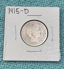 1915-D Barber QUARTER 90% Silver Good Looking Coin!!! L@@K!