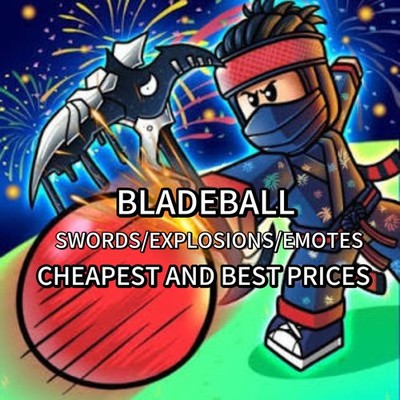 BLADE BALL:  SWORDS/EXPLOSIONS/EMOTES ! FASTEST AND CHEAPEST !  (READ DESC)