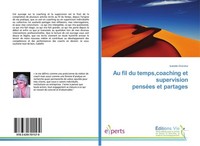 Au Fil Du Temps,Coaching Et Supervision PenséEs Et Partages Isabelle Grandne