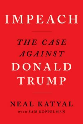 #ad #ad Impeach: The Case Against Donald Trump by Katyal Neal; Koppelman Sam $5.19