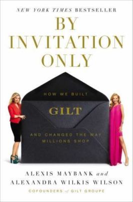 By Invitation Only: How We Built - hardcover, 9781591844631, Alexis Maybank, new