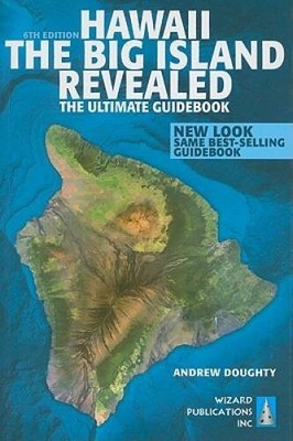 Hawaii The Big Island Revealed: The Ultimate Guidebook - Paperback - VERY GOOD