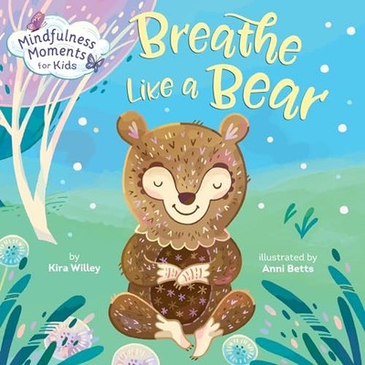 Mindfulness Moments for Kids: Breathe Like a Bear - Board book - ACCEPTABLE