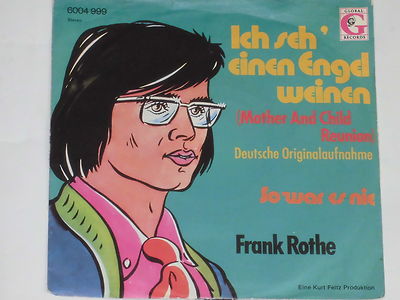 FRANK ROTHE -Ich seh' einen Engel weinen (Mother And Child Reunion)- 7'' 45