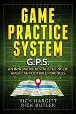 Game Practice System: An Innovative Restructuring of American Football Practices