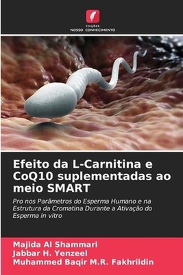 Efeito da L-Carnitina e CoQ10 suplementadas ao meio SMART by Majida Al Shammari