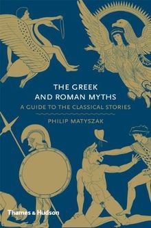 The Greek and Roman Myths: A Guide to the Classical Stor... | Buch | Zustand gut