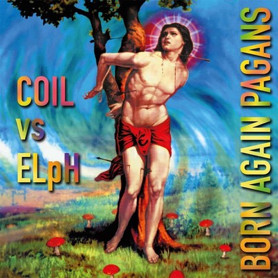 Coil vs ELpH Born Again Pagan (Extended 30th Anniversary) (CD) Album Box Set