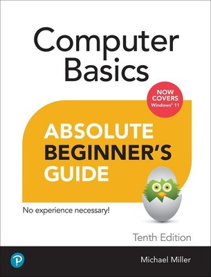 Computer Basics Absolute Beginner's Guide, Windows 11 Edition | Mike Miller