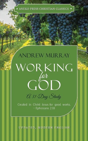Andrew Murray | Working For God | Taschenbuch | Englisch (2018) | A 31-Day Study-image
