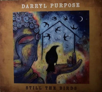 CD Darryl Purpose Still The Birds DIGISLEEVE + BOOKLET Blue Rock Artists
