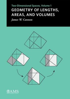 Monograph Bks.: Geometry of Lengths, Areas, and Volumes : Two-Dimensional...