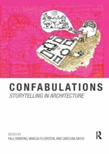 Confabulations : Storytelling in Architecture, Paperback by Emmons, Paul (EDT...