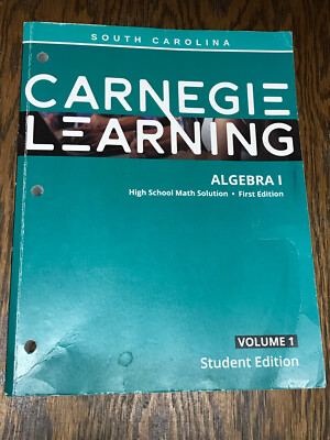 Carnegie Learning South Carolina High School Math Solution Algebra I Vol. 1 Stud