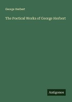 The Poetical Works Of George Herbert George Herbert