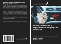 Anand Koparde (U. A.) | AnáLisis NuméRico Y Experimental Del Yugo De DireccióN