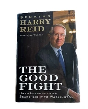 SIGNED 2008 Harry Reid The Good Fight HC/DJ 1st Edition Senate Majority Leader