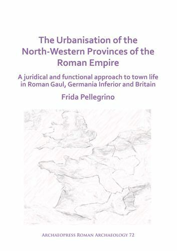 Archaeopress Roman Archaeology Ser.: Urbanisation of the North-Western ...