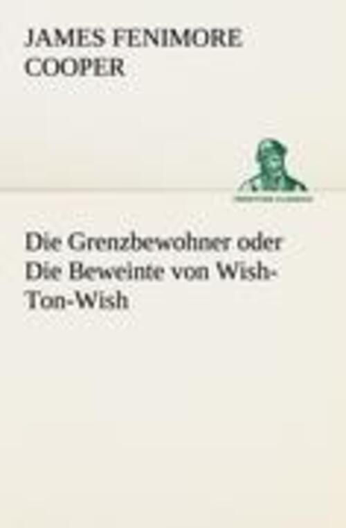 Thumbnail - James Fenimore Cooper | Die Grenzbewohner Oder Die Beweinte Von