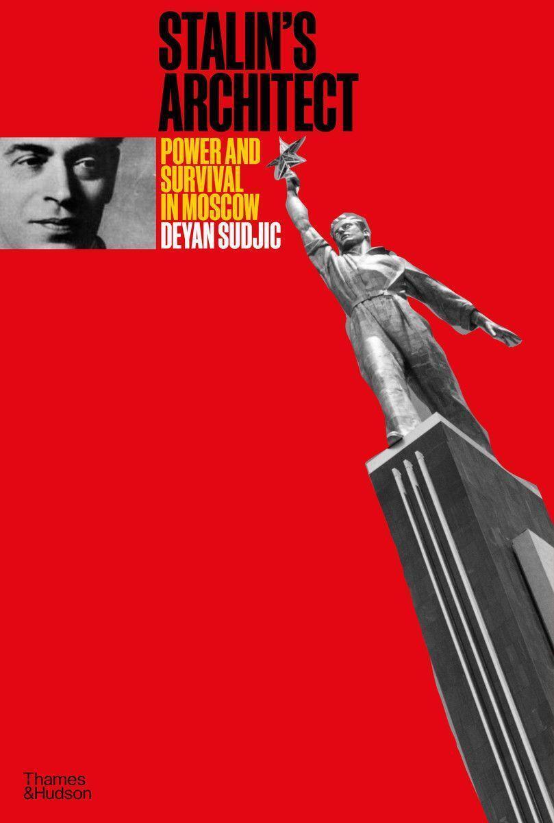 Thumbnail - Stalin's Architect Power And Survival In Moscow Deyan Sudjic Buch