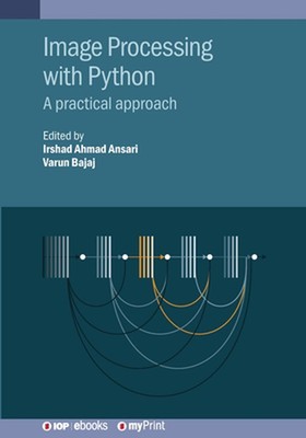 Image Processing with Python: A practical approach by Irshad Ahmad Ansari Paperb