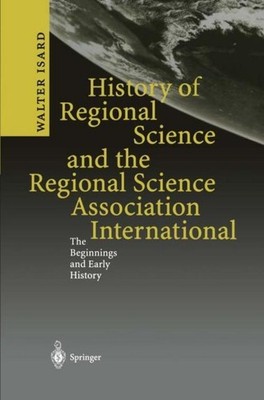 History of Regional Science and the Regional Science Association International W