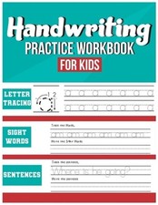 Handwriting Practice Workbook for Kids: Tracing, Coloring, Sight words and Sente