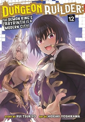 Dungeon Builder: The Demon Kings Labyrinth is a Modern City! (Manga) Vol. 12 ...