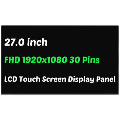 27in for 6091L-4579A FHD 1920x1080 30 pins 60Hz LCD Touch Screen Display Panel