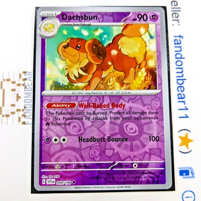 dachshund pokemon card Dachsbun REVERSE HOLO 099/198 Scarlet & Violet Base 2023 Puppy Dog The item available is listed in the Title Pokemon Trading Card Game Stellar