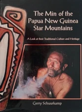 The Min of the Papua New Guinea Star Mountains A Look At Their Traditional