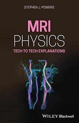 MRI Physics: Tech to Tech - Paperback, by Powers Stephen J. - Very Good