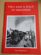 Two and a Half to Skegness by Tom Hammond Leicester Interest softcover Book