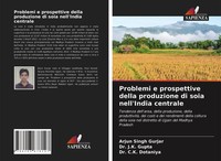 Arjun Singh Gurjar (U. A.) | Problemi E Prospettive Della Produzione Di Soia...