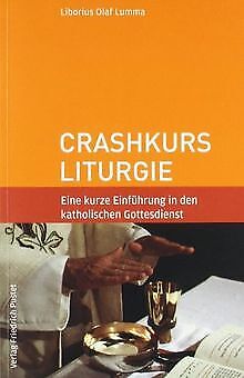 Crashkurs Liturgia: Krótkie wprowadzenie do katolików... | Książka | Stan dobry - Zdjęcie 1 z 2