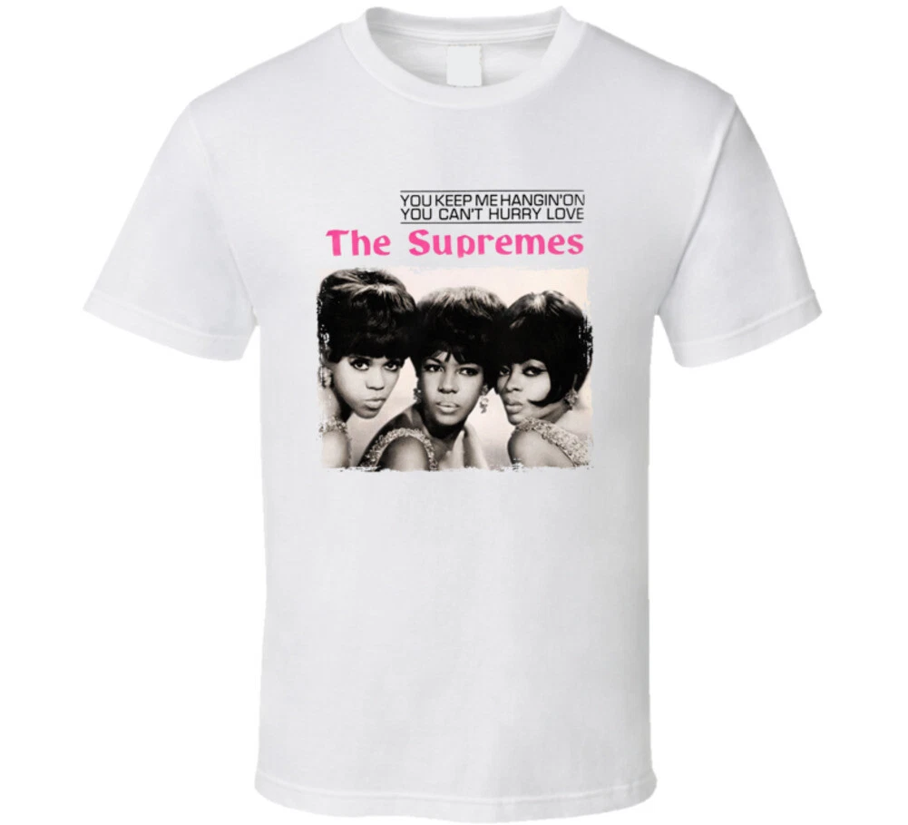 T shirt The Supremes You Can't Hurry Love