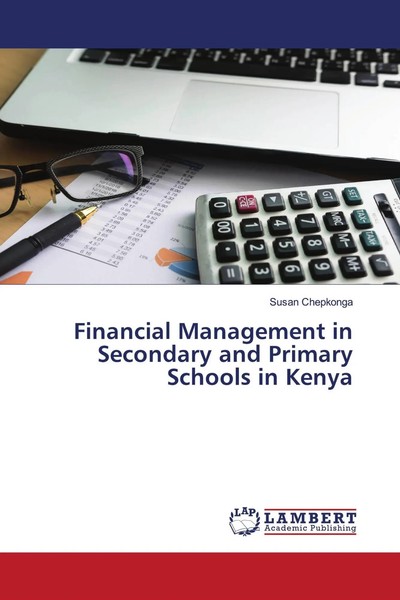 Susan Chepkonga | Financial Management In Secondary And Primary Schools In Kenya-image