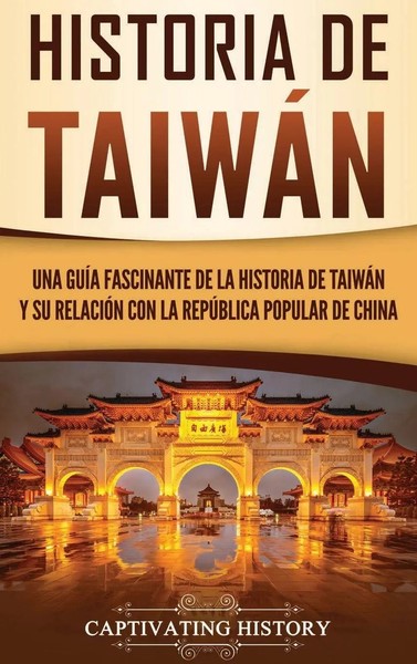 Captivating History | Historia De TaiwáN | Buch | Spanisch (2020) | Gebunden-image