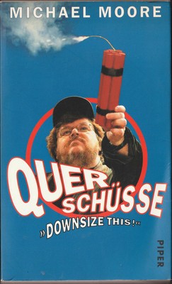 Michael Moore Querschüsse, downsize this, Satire gebraucht, sehr guter Zustand