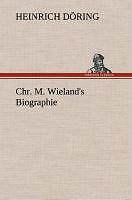 Chr. M. Wieland's Biographie | Buch | 9783849548278